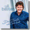 Cover: Ulli Bastian - Das Beste was ich hab