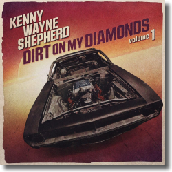 Cover: Kenny Wayne Shepherd - Dirt on My Diamonds Vol. 1