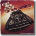 Kenny Wayne Shepherd - Dirt on My Diamonds Vol. 1