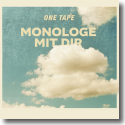 One Tape - Monologe mit dir