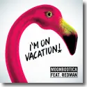 Cover:  Moonbootica feat. Redman - I'm On Vacation