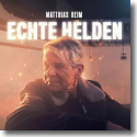 Cover: Matthias Reim - Echte Helden