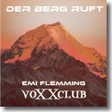 Cover:  Emi Flemming & voXXclub - Der Berg ruft