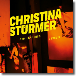 Cover: Christina Stürmer - Ein halbes Leben