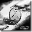 Cover:  Today Was Yesterday - Today Was Yesterday
