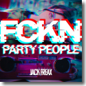 Cover: Jack Freax - FCKN Party People