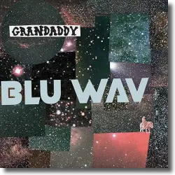 Cover: Grandaddy - Blu Wav