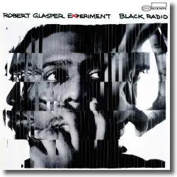 Cover: Robert Glasper Experiment - Black Radio