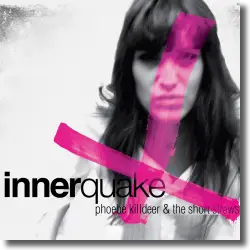 Cover: Phoebe Killdeer & The Short Straws - Innerquake