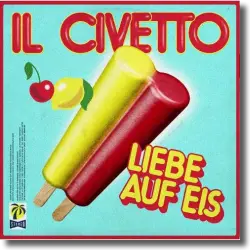 Cover: Il Civetto - Liebe auf Eis