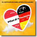 Cover:  DJ Ostkurve & Meli Stein, PaulMusic - Pfiat di & Tschüss