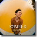 Cover: KAMRAD - So Good