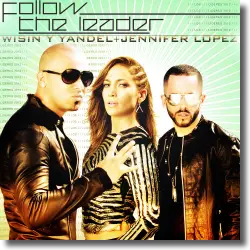 Cover: Wisin Y Yandel + Jennifer Lopez - Follow The Leader