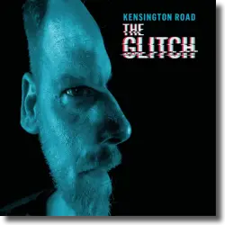 Cover: Kensington Road - The Glitch