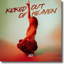 Cover: July - Kicked Out Of Heaven