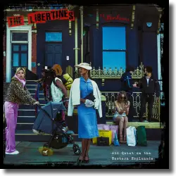 Cover: The Libertines - All Quiet on the Eastern Esplanade