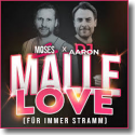 Cover:  DJ Aaron x Moses C - Malle Love (fr immer Stramm)