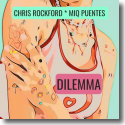 Cover:  Chris Rockford & Miq Puentes - Dilemma