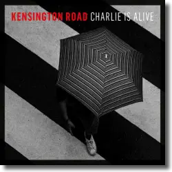 Cover: Kensington Road - Charlie is Alive