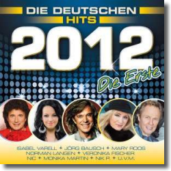 Cover: Die Deutschen Hits 2012 - die Erste - Various Artists