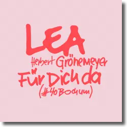 Cover: LEA & Herbert Grnemeyer - Fr Dich da (#40Bochum)