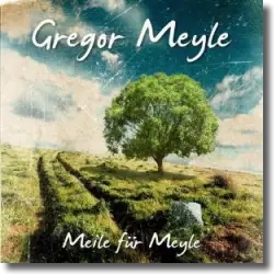 Cover: Gregor Meyle - Meile fr Meyle