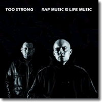 Cover: Too Strong - Rap Music Is Life Music