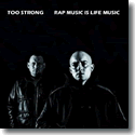 Cover:  Too Strong - Rap Music Is Life Music