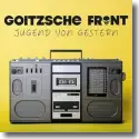 Cover:  Goitzsche Front - Jugend von gestern