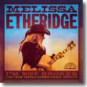 Cover:  Melissa Etheridge - I'm Not Broken (Live From Leavenworth)