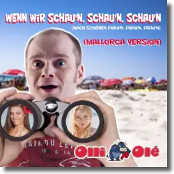Cover: Olli Ol - Wenn wir schaun, schaun, schaun (Mallorca Version)