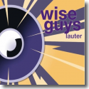 Wise Guys - Lauter