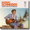 Cover:  Norbert Schneider - I Meet You In My Dreams