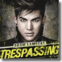 Cover:  Adam Lambert - Trespassing