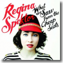 Cover: Regina Spektor - What We Saw From The Cheap Seats