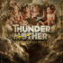 Cover: Thundermother - Dirty & Divine