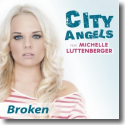 Cover: City Angels feat. Michelle Luttenberger - Broken