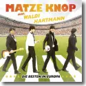 Cover:  Matze Knop feat. Waldi Hartmann - Die Besten in Europa