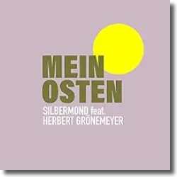 Cover: Silbermond feat. Herbert Grnemeyer - Mein Osten
