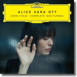 Cover: Alice Sara Ott - John Field: Complete Nocturnes