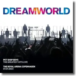 Cover: Pet Shop Boys - Dreamworld - The Greatest Hits Live