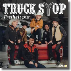 Cover: Truck Stop - Freiheit pur