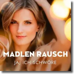 Cover: Madlen Rausch - Ja, ich schwre
