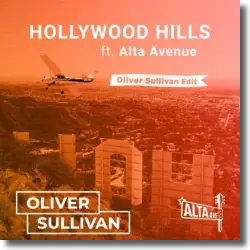 Cover: Oliver Sullivan feat. Alta Avenue - Hollywood Hills (Oliver Sullivan Edit)