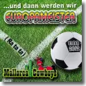 Cover:  Mallorca Cowboys - und dann werden wir Europameister (Ra ta ta)
