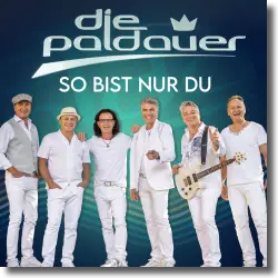 Cover: Die Paldauer - So bist nur du