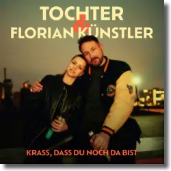 Cover: TOCHTER feat. Florian Knstler - Krass dass du noch da bist