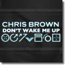 Cover: Chris Brown - Don't Wake Me Up