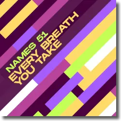 Cover: Names 51 - Every Breath You Take