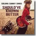 Cover:  Soluna Samay - Should've Known Better